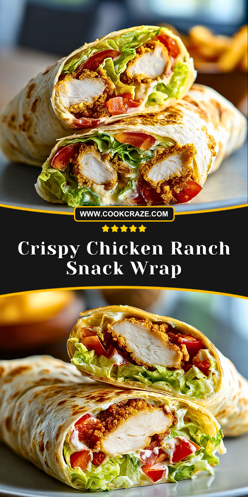 Crispy Chicken Ranch Snack Wrap - Cook Craze